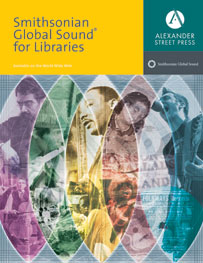 Alexander Street Press' Smithsonian Global Sounds® for Libraries